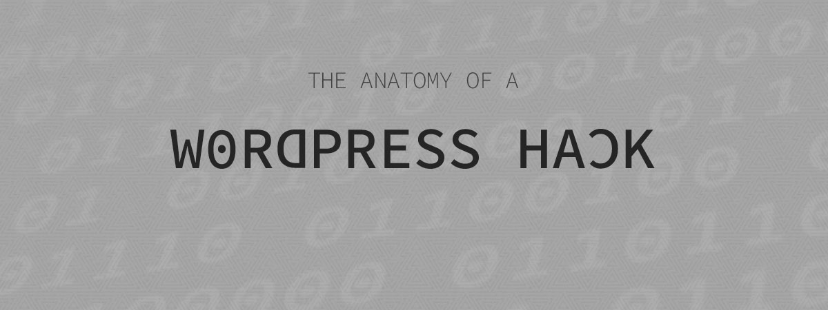 WordPress Hack Anatomy