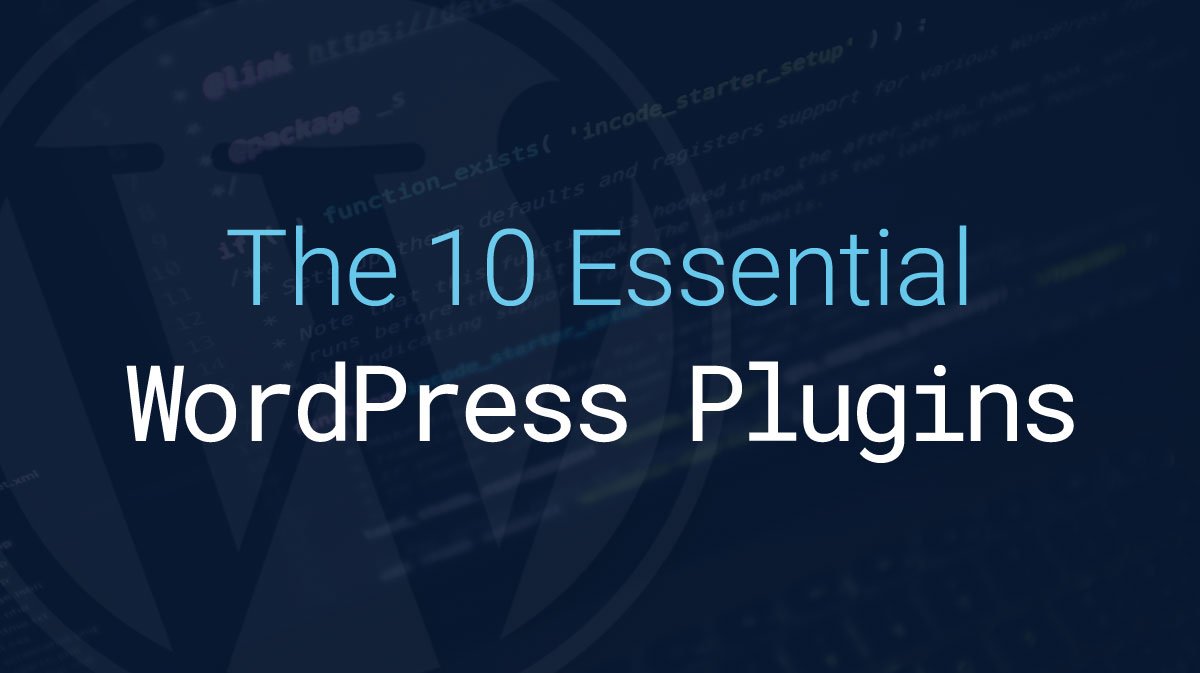 10 Essential Free WordPress Plugins