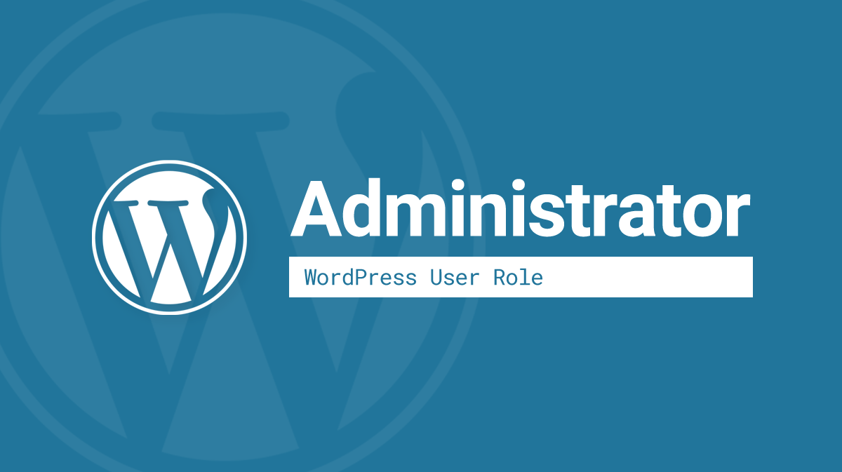 WordPress Administrator user role