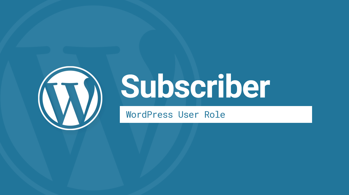 WordPress Subscriber user role